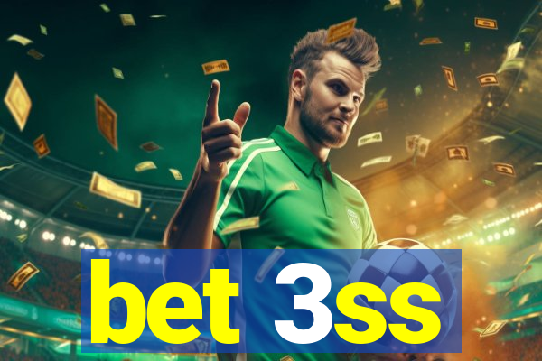 bet 3ss